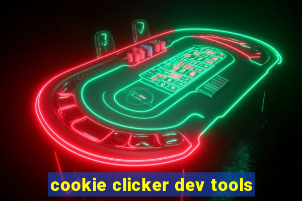 cookie clicker dev tools